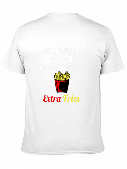 Exercise? Extra Fries! Graphic T-Shirt