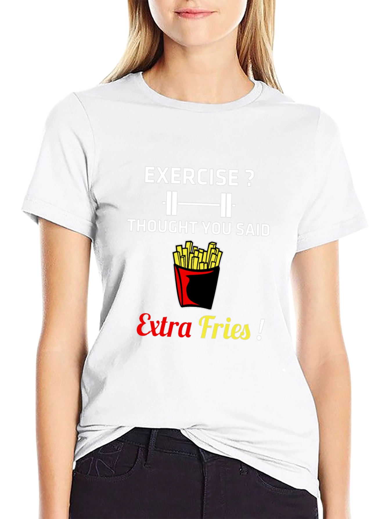 Exercise? Extra Fries! Graphic T-Shirt