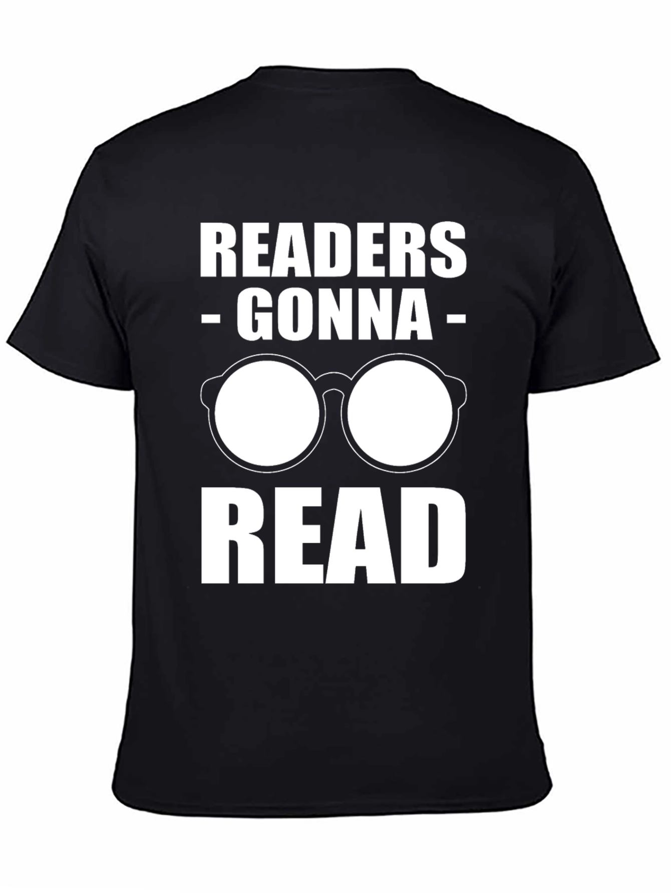 Readers Gonna Read T-Shirt - Funny Book Lover Tee