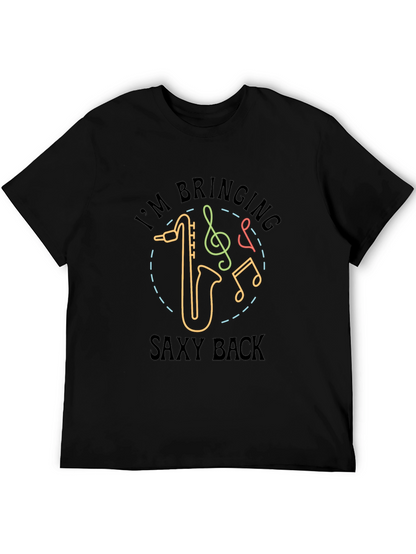 Im Bringing Saxy Back T-Shirt