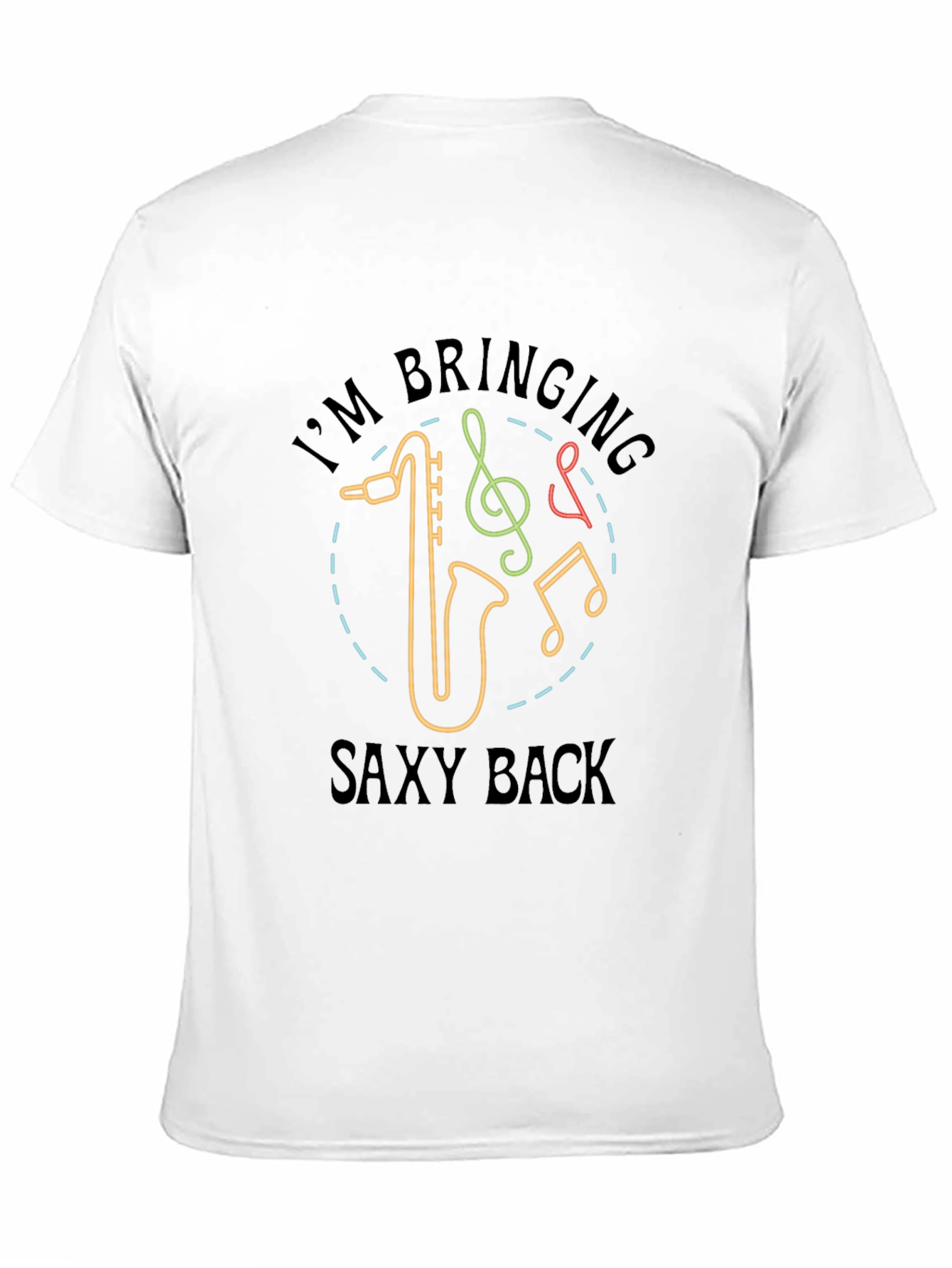 Im Bringing Saxy Back T-Shirt