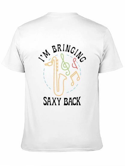 Im Bringing Saxy Back T-Shirt