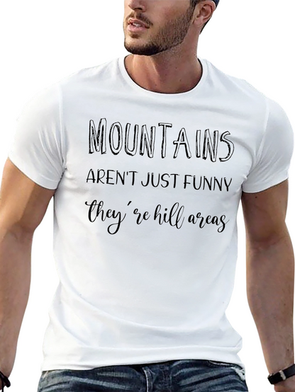 Mountains Funny Graphic T-Shirt