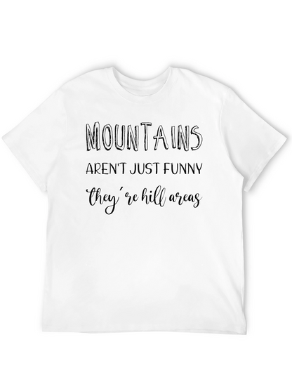 Mountains Funny Graphic T-Shirt