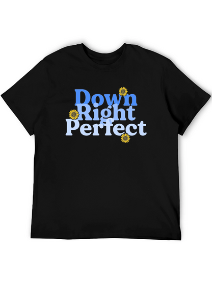 Down Right Perfect T-Shirt