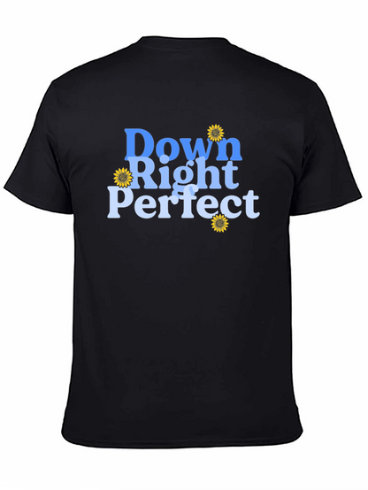 Down Right Perfect T-Shirt