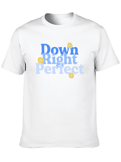 Down Right Perfect T-Shirt