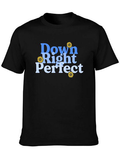 Down Right Perfect T-Shirt