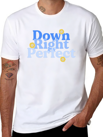 Down Right Perfect T-Shirt