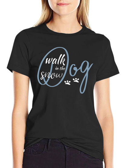 Walk the Dog in the Snow T-Shirt