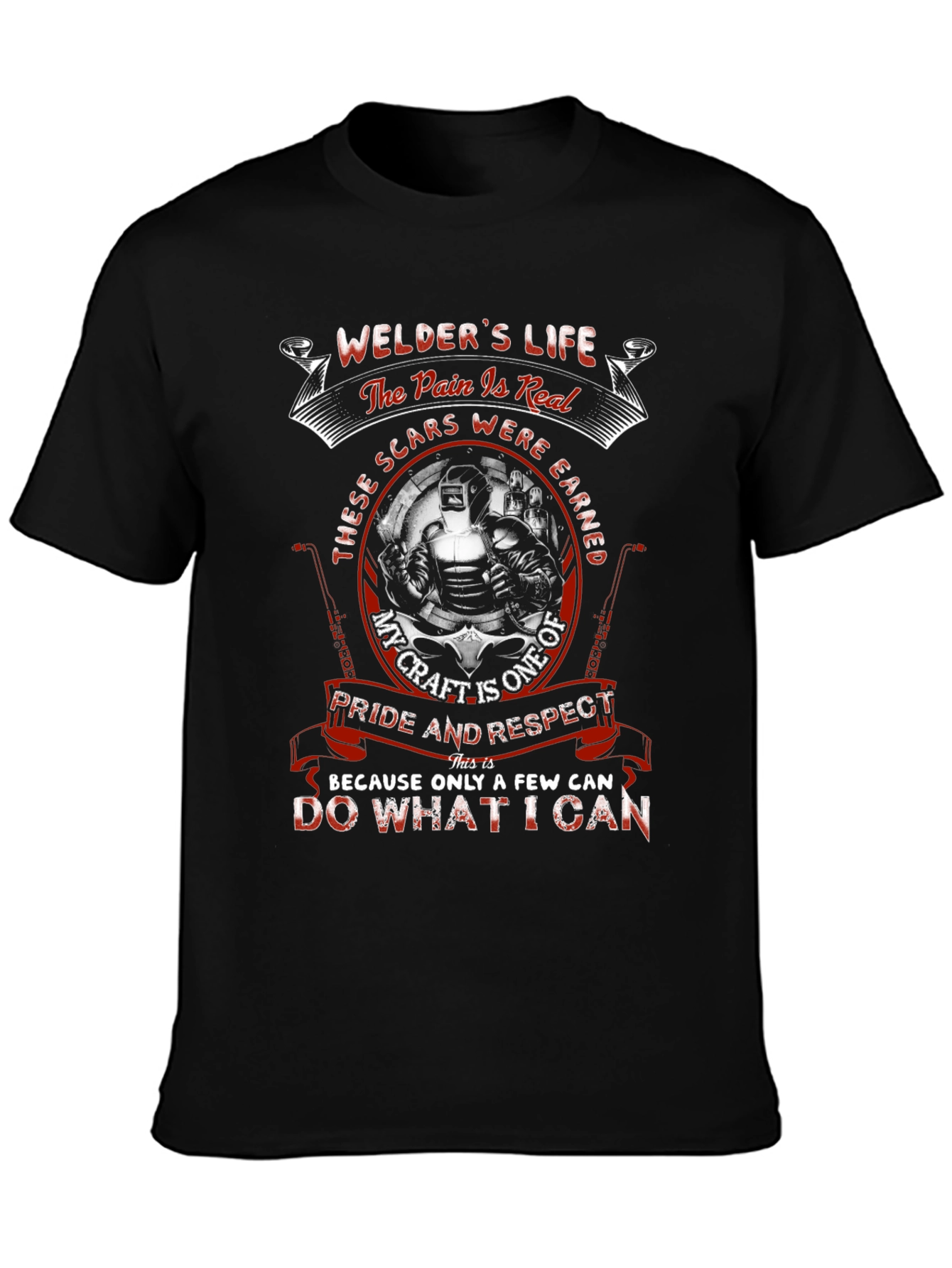 Welders Life T-Shirt - Pride & Respect