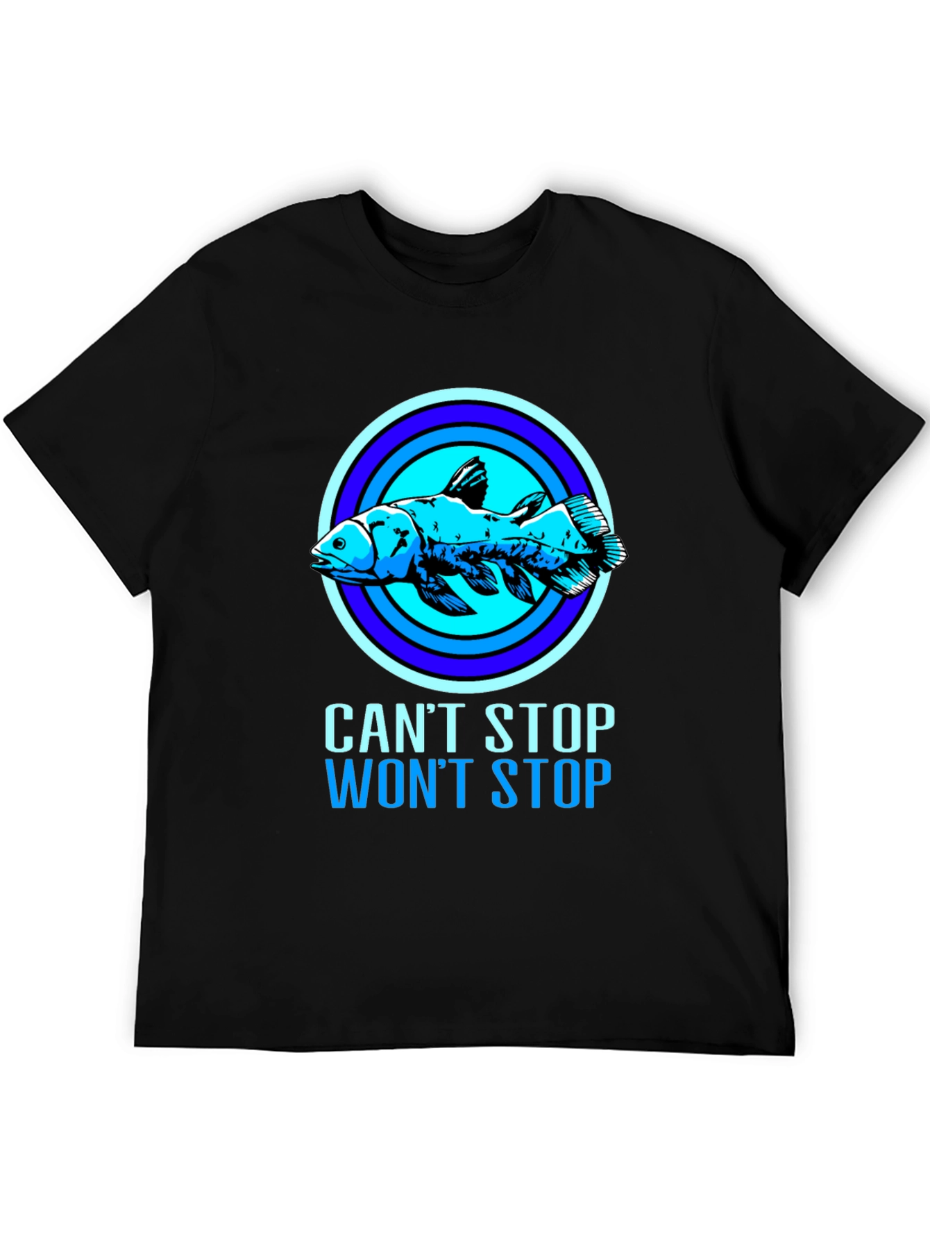 Cant Stop Wont Stop Coelacanth T-Shirt