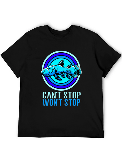 Cant Stop Wont Stop Coelacanth T-Shirt