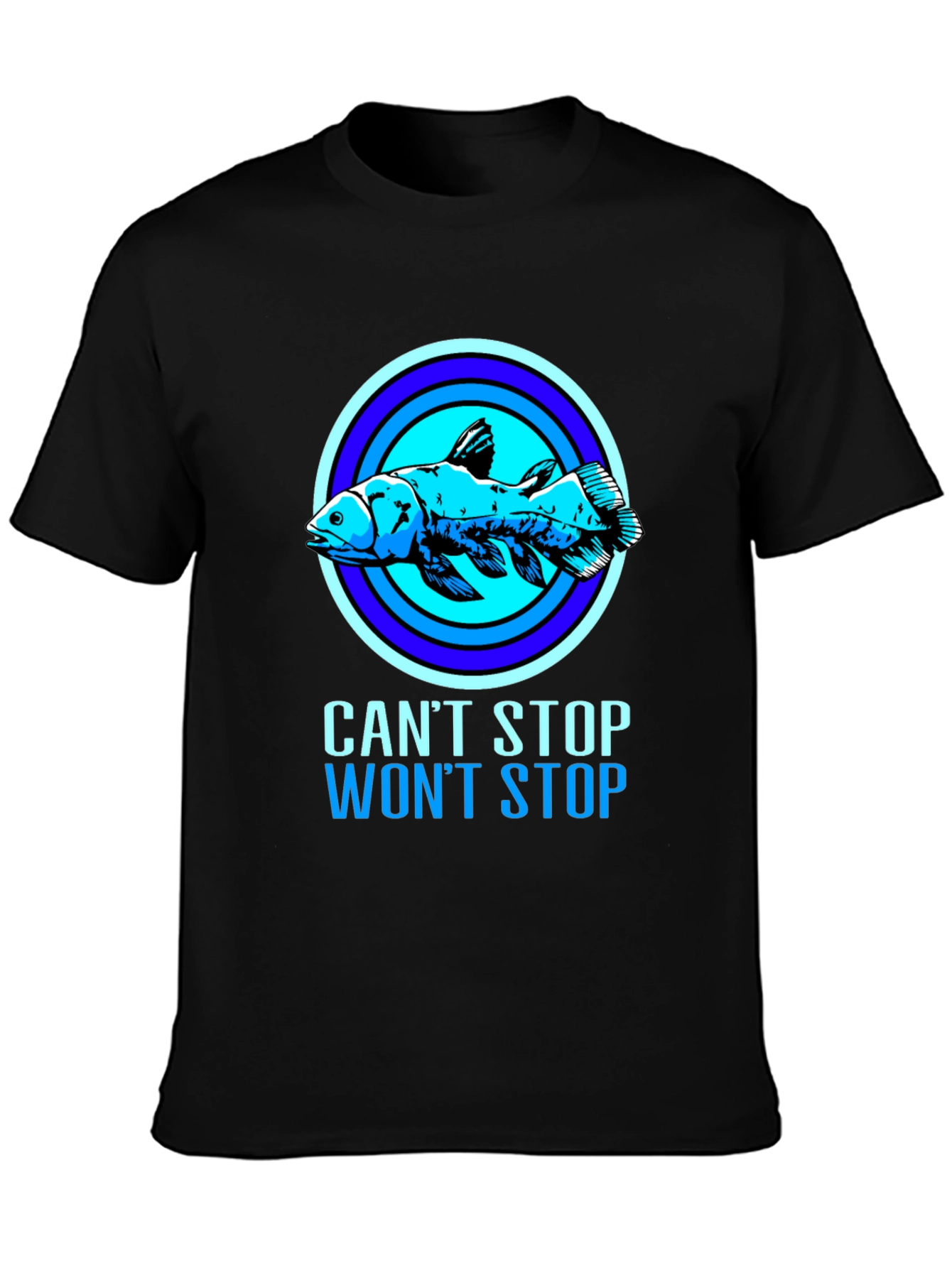 Cant Stop Wont Stop Coelacanth T-Shirt