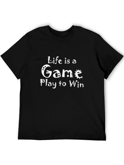 Life is a Game T-Shirt - Play to Win!
