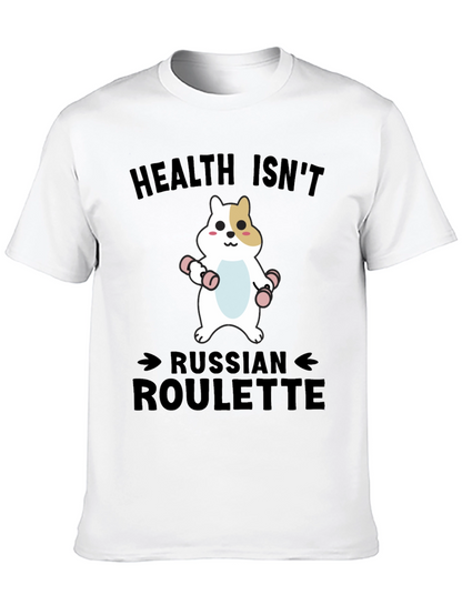 Health Isnt Russian Roulette T-Shirt