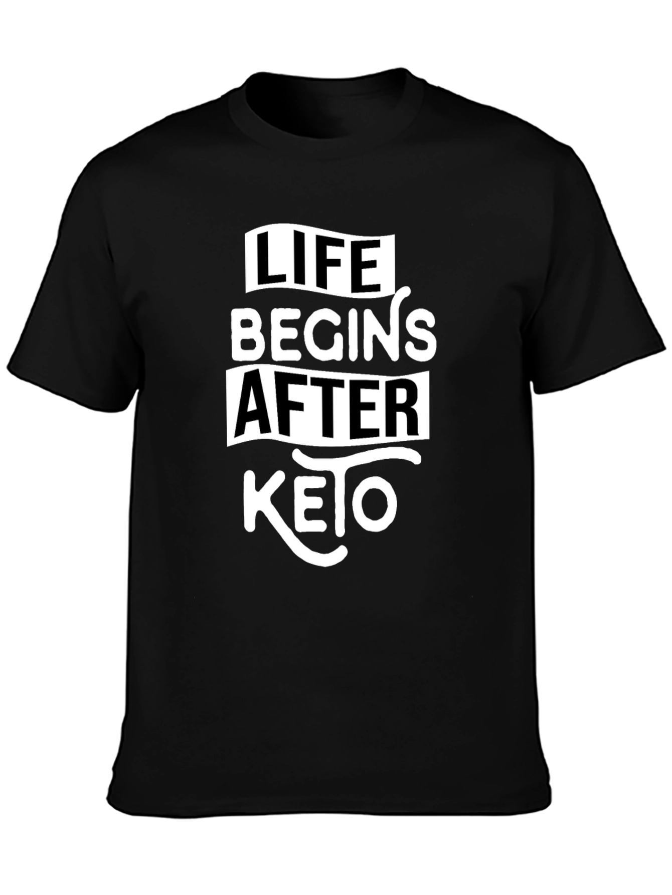 Life Begins After Keto Black T-Shirt