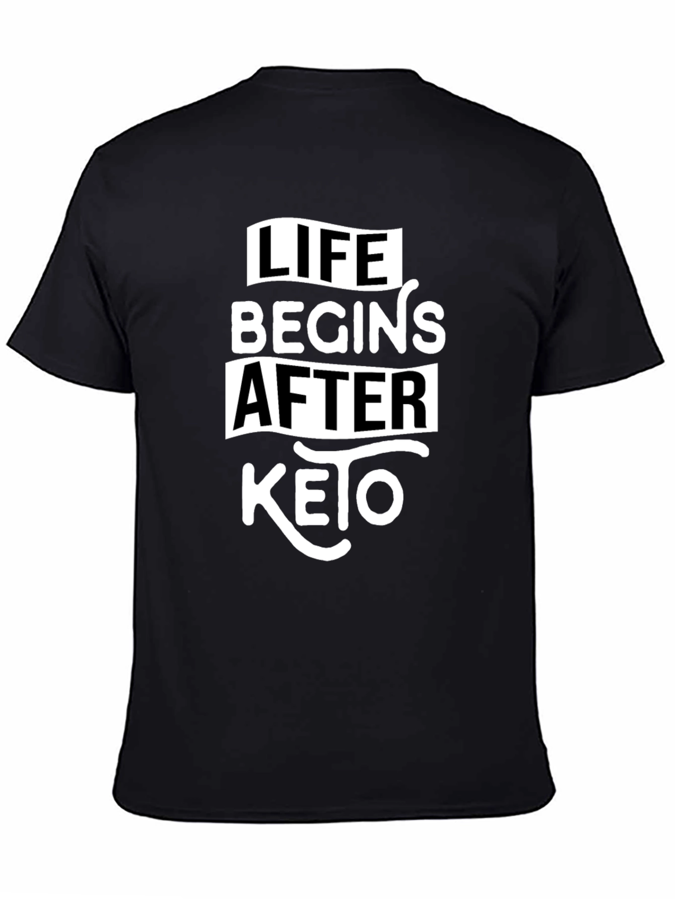 Life Begins After Keto Black T-Shirt