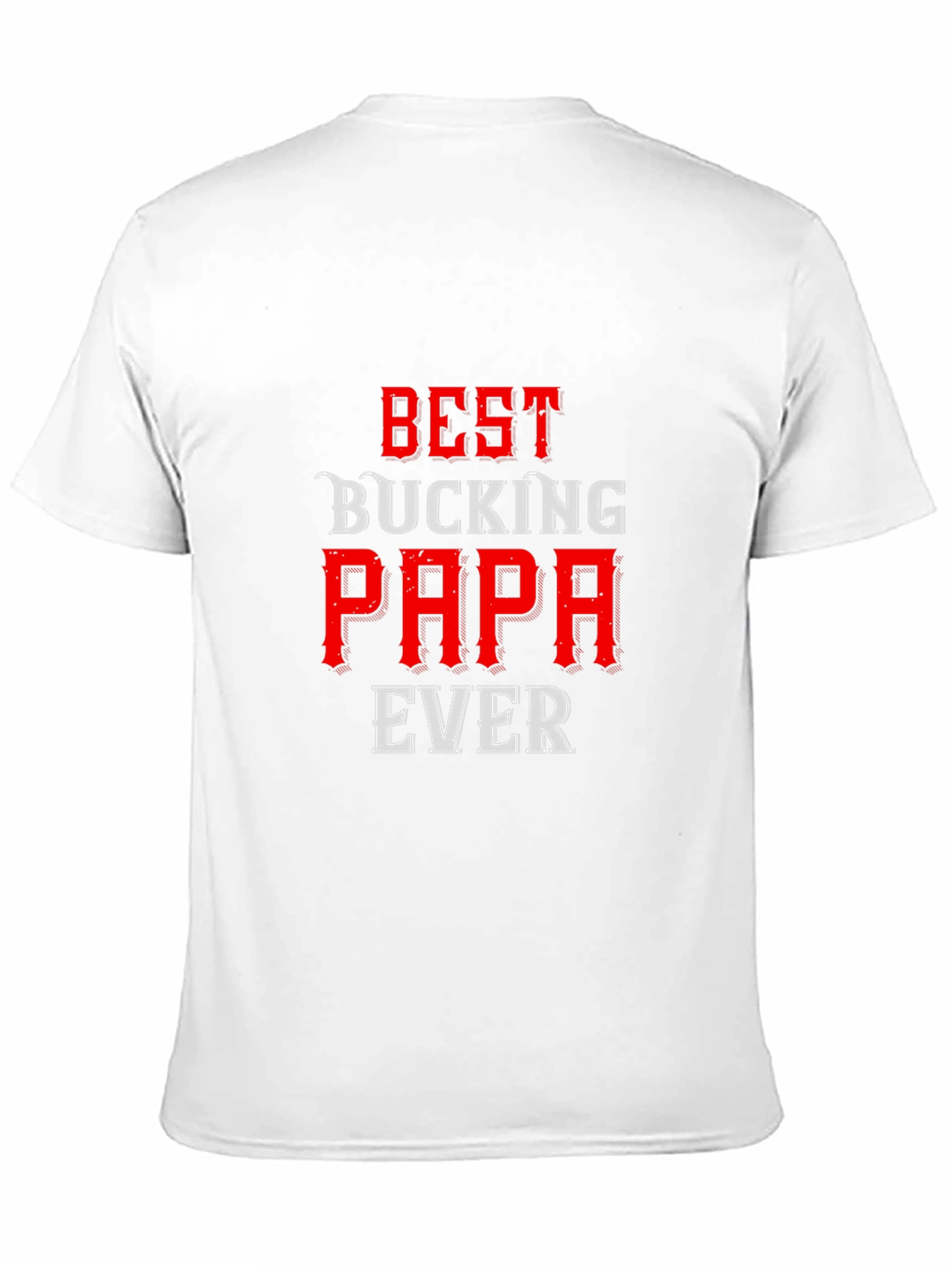 Best Bucking Papa Ever Black T-Shirt