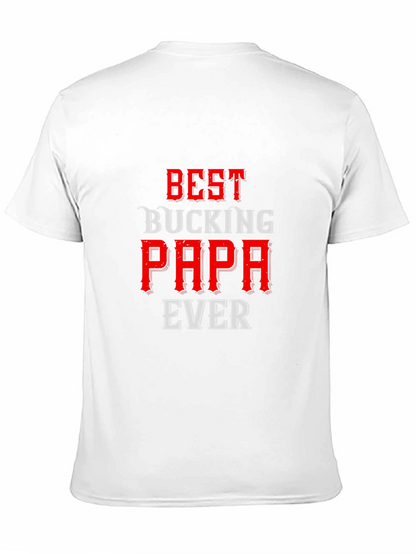 Best Bucking Papa Ever Black T-Shirt