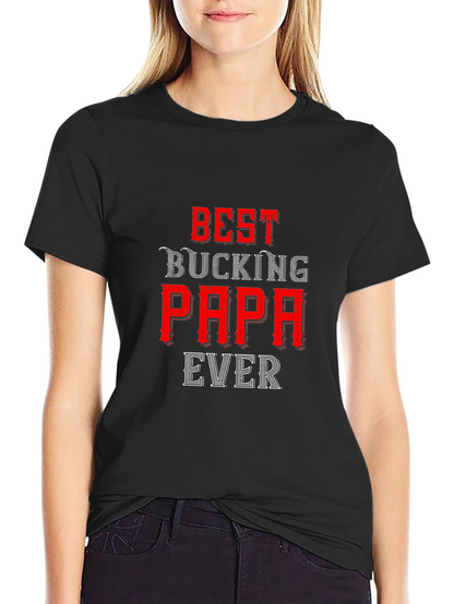Best Bucking Papa Ever Black T-Shirt