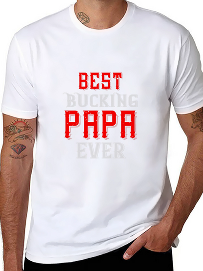 Best Bucking Papa Ever Black T-Shirt