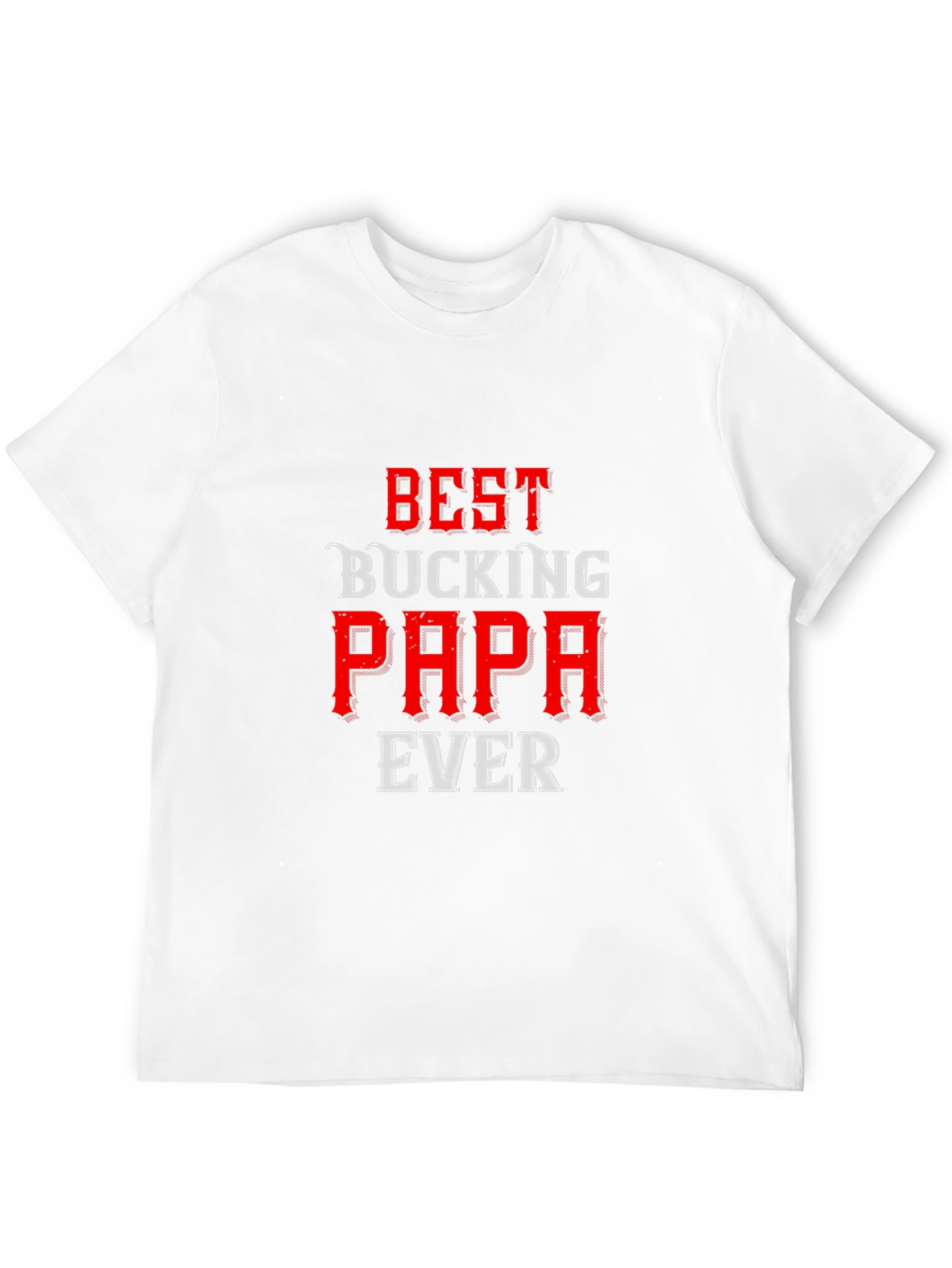 Best Bucking Papa Ever Black T-Shirt