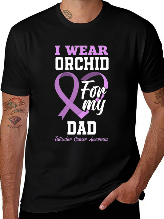 Orchid for My Dad T-Shirt - Testicular Cancer Awareness