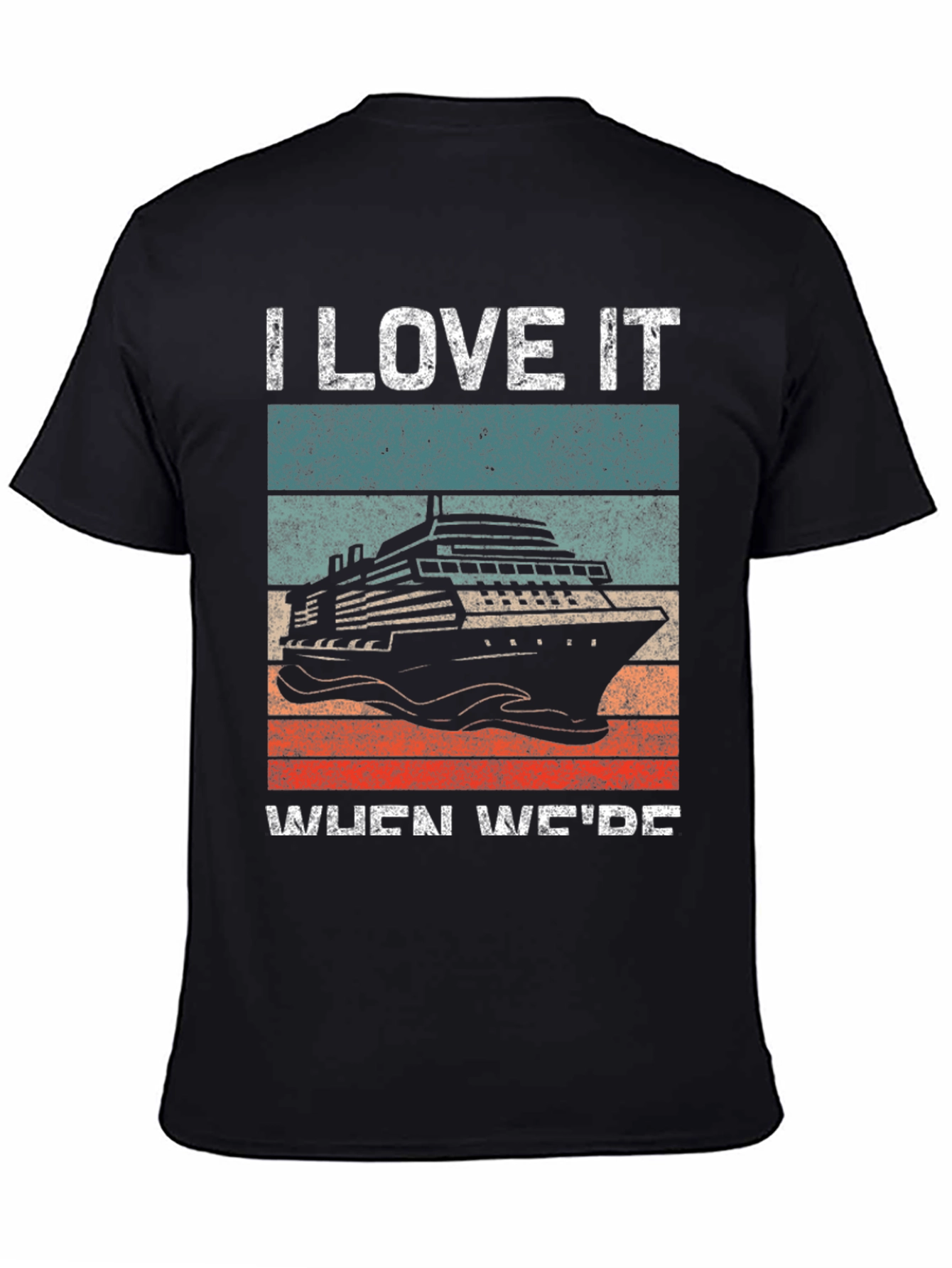 I Love It When Were Cruisin T-Shirt