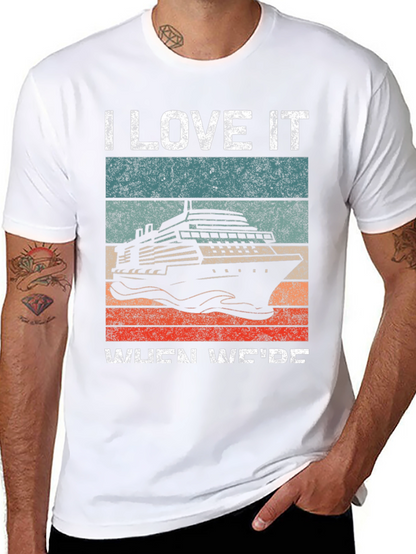 I Love It When Were Cruisin T-Shirt