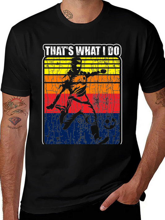 Thats What I Do Soccer T-Shirt