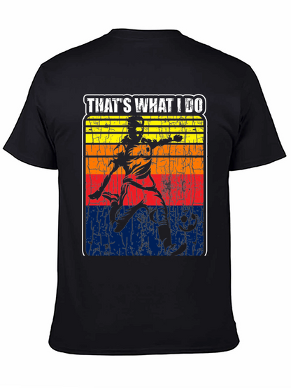 Thats What I Do Soccer T-Shirt