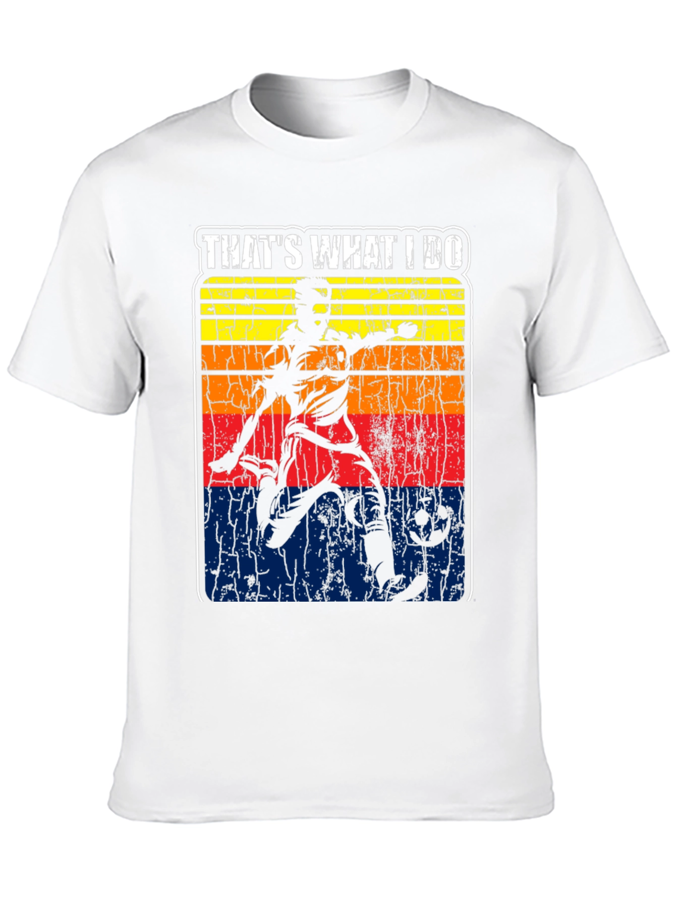 Thats What I Do Soccer T-Shirt