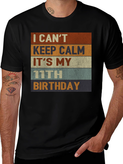 I Cant Keep Calm Its My 11th Birthday T-Shirt