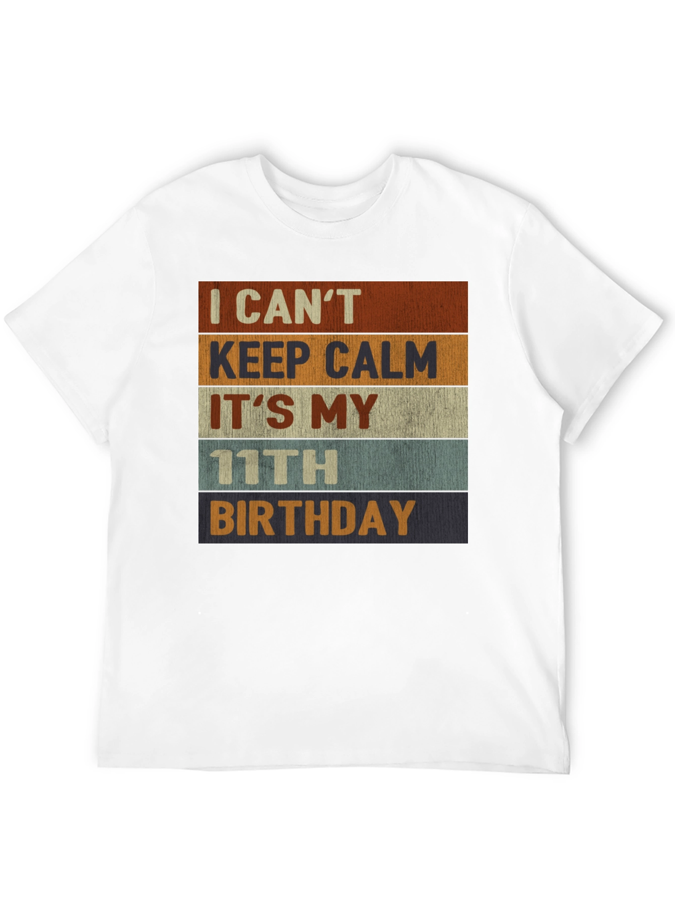 I Cant Keep Calm Its My 11th Birthday T-Shirt