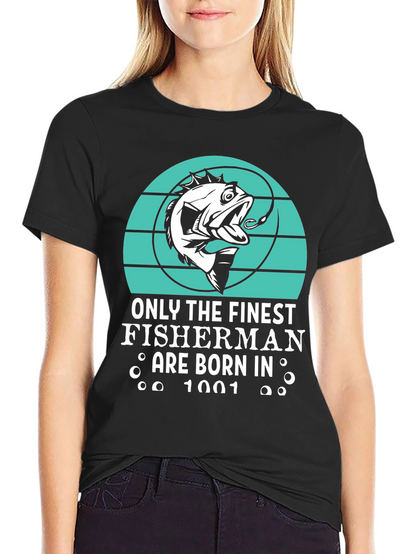 Finest Fisherman Born in 1001 T-Shirt