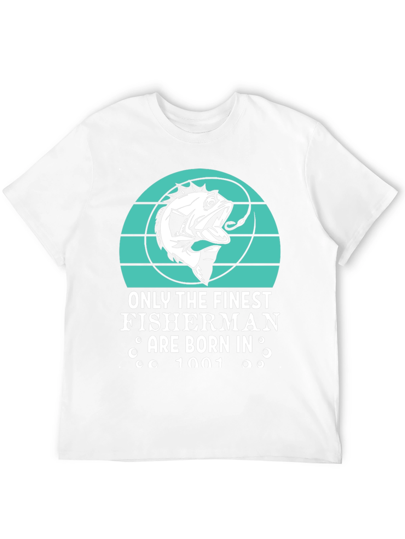 Finest Fisherman Born in 1001 T-Shirt