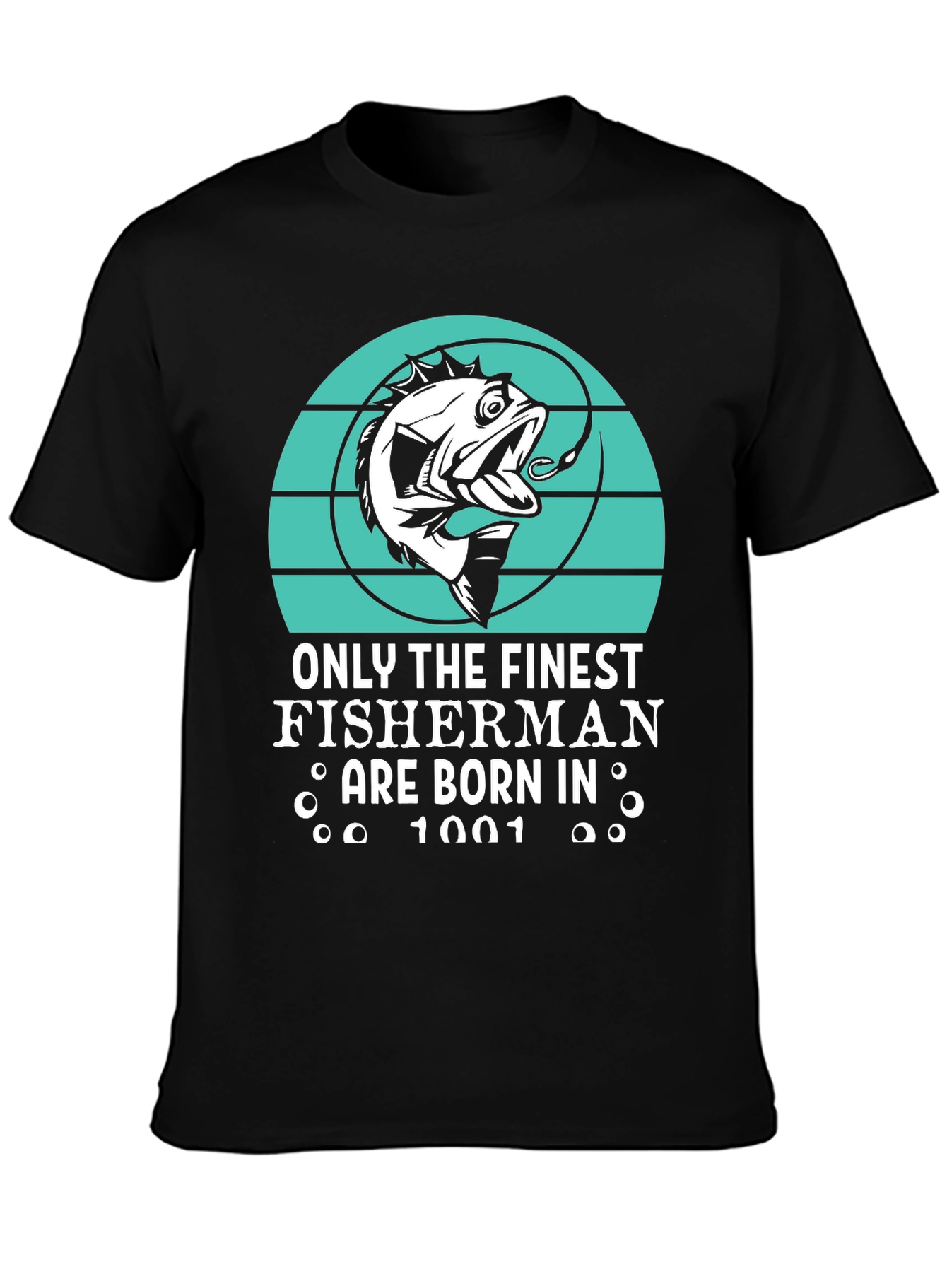 Finest Fisherman Born in 1001 T-Shirt
