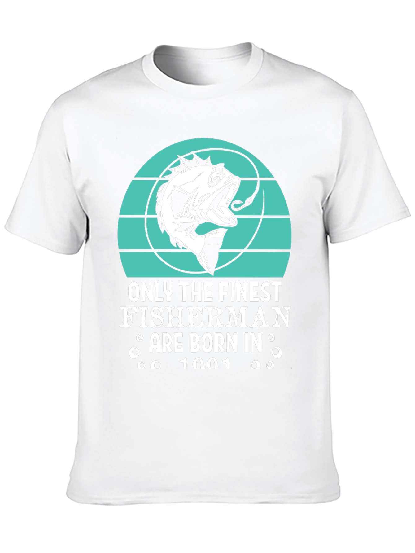 Finest Fisherman Born in 1001 T-Shirt