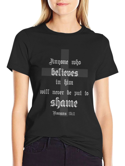 Romans 10:11 Christian T-Shirt - Believe in Him