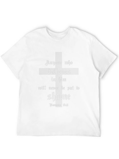 Romans 10:11 Christian T-Shirt - Believe in Him