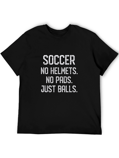 Soccer No Helmets T-Shirt Funny Ball Game Apparel