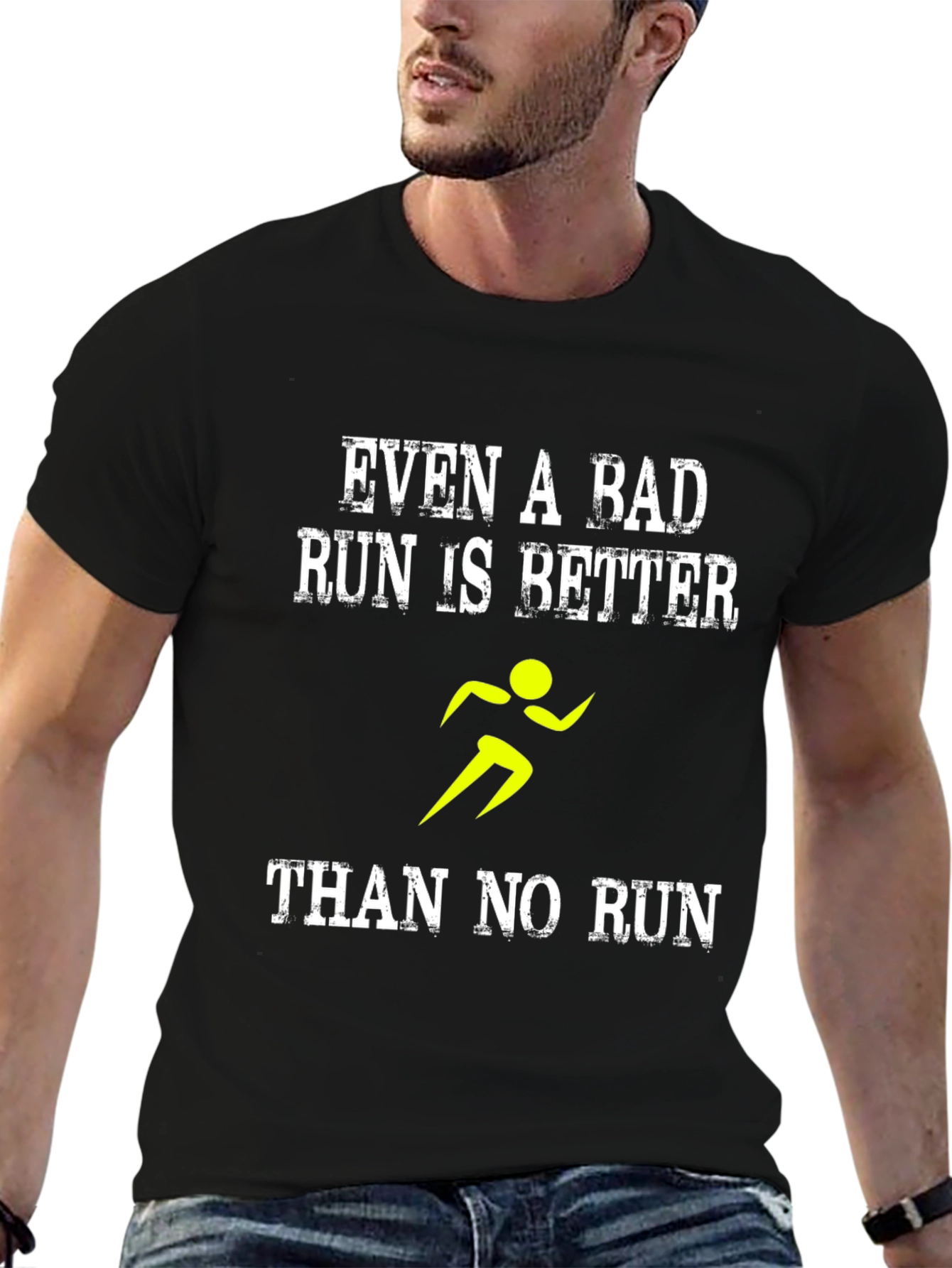 Running Motivation T-Shirt: Even a Bad Run