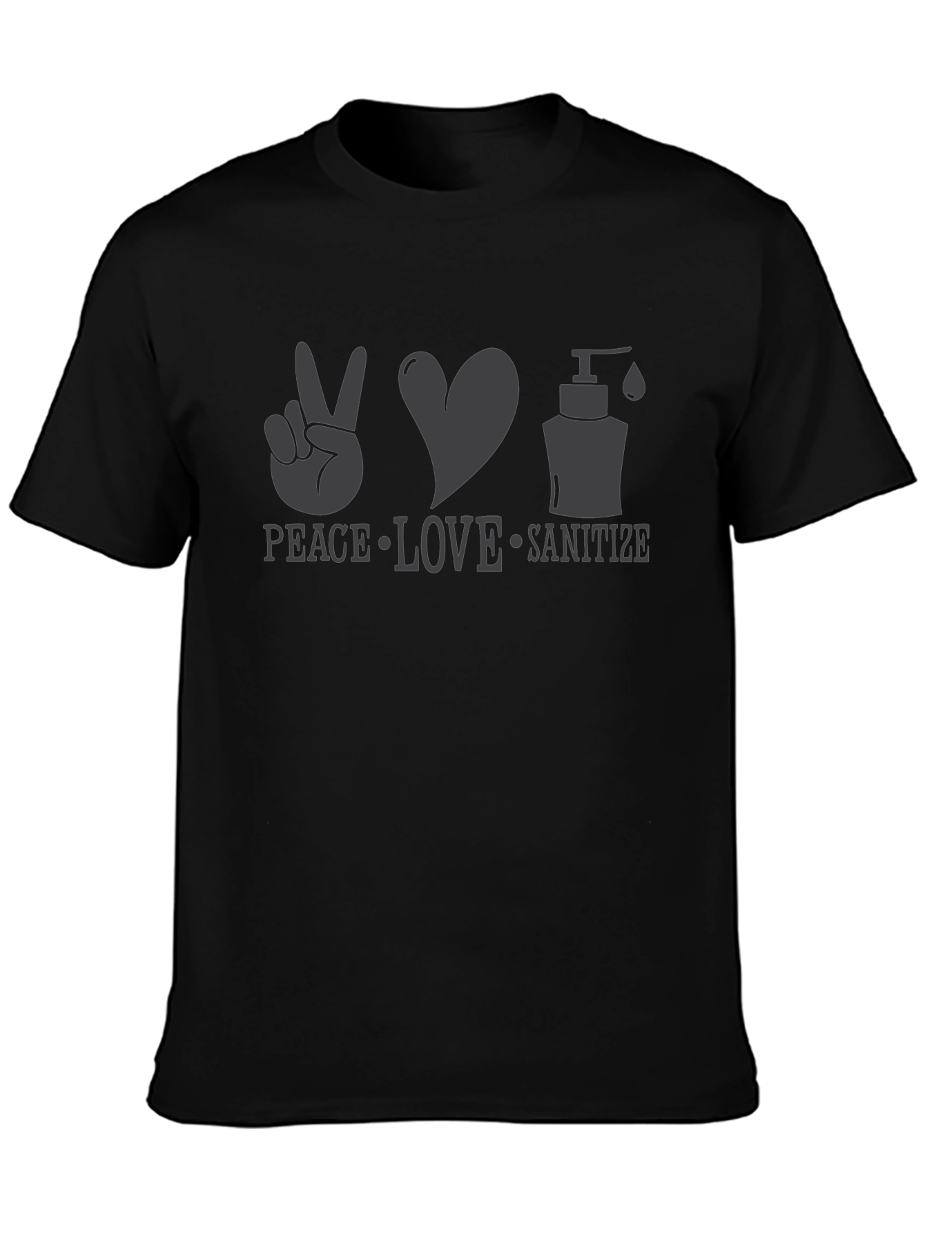 Peace Love Sanitize T-Shirt - Spread Positivity