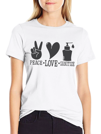 Peace Love Sanitize T-Shirt - Spread Positivity