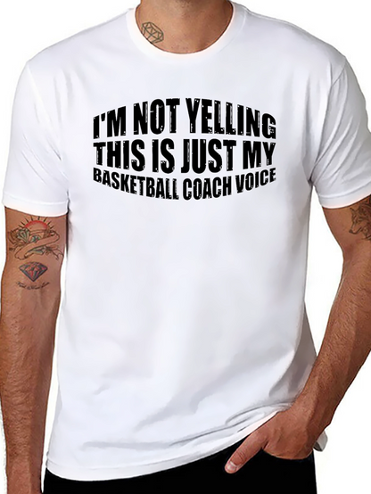 Basketball Coach Voice T-Shirt - Humorous Design
