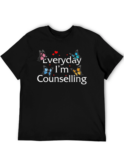 Everyday Im Counselling T-shirt