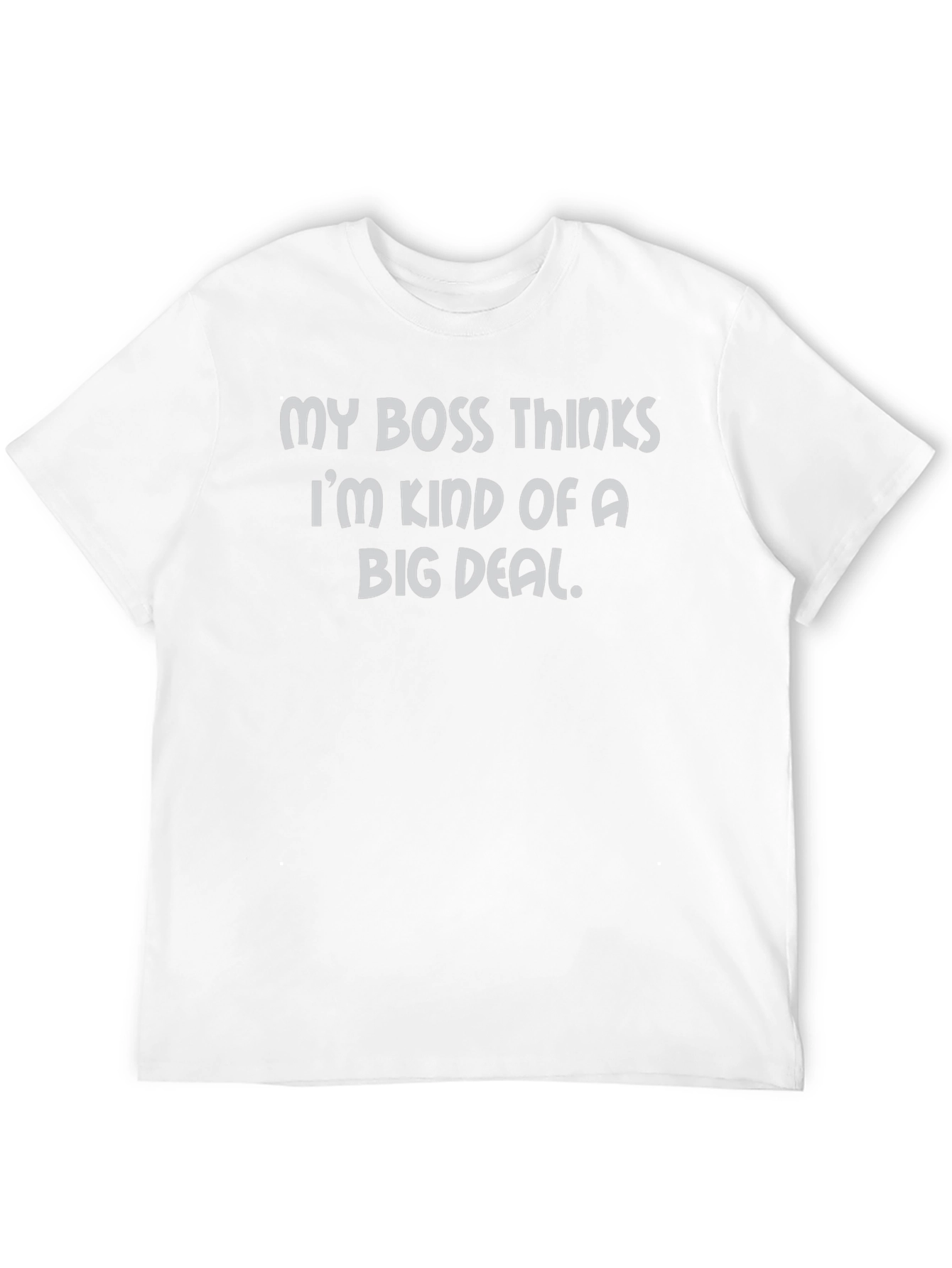 Funny Big Deal T-Shirt