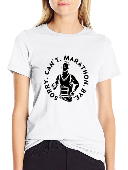 Marathon Runner Graphic T-Shirt - Sorry Cant Bye!