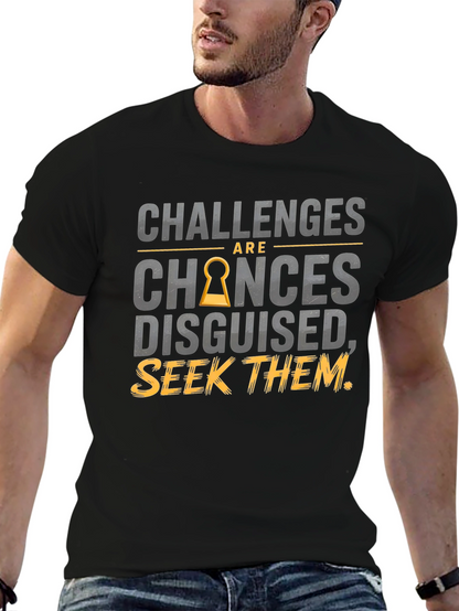Challenges Are Chances Disguised T-Shirt